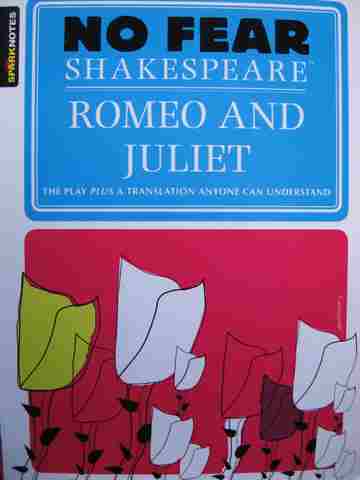 (image for) No Fear Shakespeare Romeo & Juliet The Play Plus A Translation Anyone Can Understand (P)