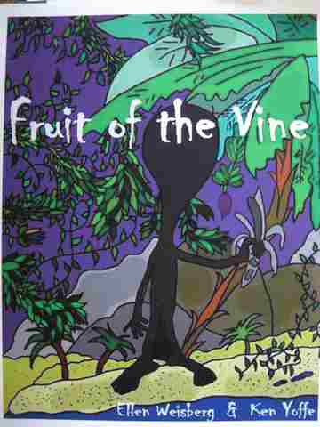 (image for) Fruit of the Vine (P) by Ellen Weisberg & Ken Yoffe