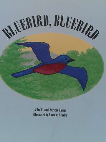 (image for) Sing a Rhyme Bluebird Bluebird (P) by Roxanne Ressler