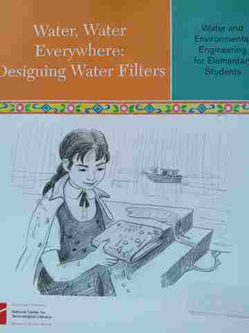 Water Water Everywhere: Designing Water Filters (Binder) by Lachapelle, DeCristofano, Cunningham, Hester, Higgins, Sargianis, Wishengrad, (image for) Water Water Everywhere: Designing Water Filters (Binder) by Lachapelle, DeCristofano, Cunningham, Hester, Higgins, Sargianis, Wishengrad,