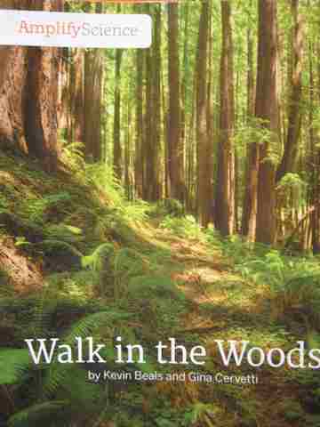 (image for) Amplify Science 5 Walk in the Woods (P) by Kevin Beals & Gina Cervetti