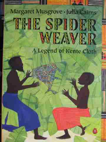(image for) Spider Weaver A Legend of Kente Cloth (P) by Margaret Musgrove