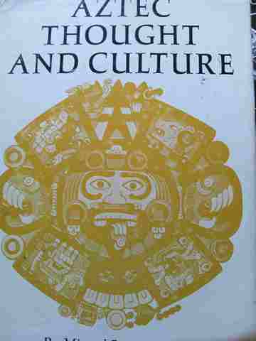 Aztec Thought & Culture A Study of the Ancient Nabuatl Mind (H) by Miguel Leon-Portilla (image for) Aztec Thought & Culture A Study of the Ancient Nabuatl Mind (H) by Miguel Leon-Portilla