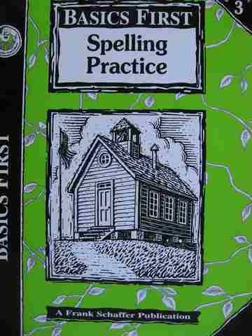 (image for) Basics First Spelling Practice Grade 3 (P) by Barbara Adams