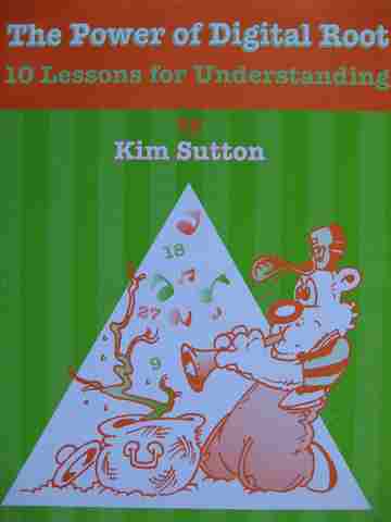 Power of Digital Root 10 Lessons for Understanding (P/Comb) by Kim Sutton (image for) Power of Digital Root 10 Lessons for Understanding (P/Comb) by Kim Sutton