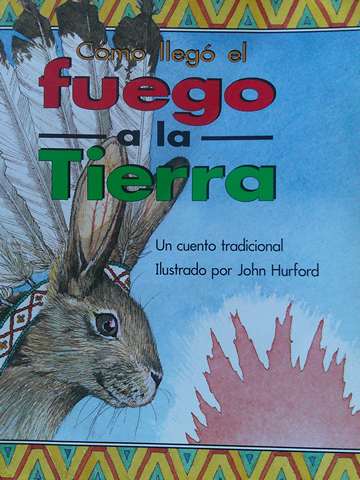 (image for) Arbol de literatura Como llego el fuego a la Tierra Un cuento tradicional (P) by Lourdes Pacheco