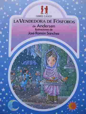 Cuentos Clasicos La Vendedora de Fosforos (P) by Hans Christian Andersen (image for) Cuentos Clasicos La Vendedora de Fosforos (P) by Hans Christian Andersen