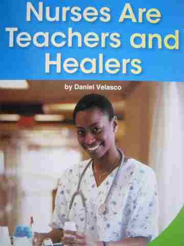 (image for) SRA Leveled Readers 2 Nurses Are Teachers & Healers (P) by Daniel Velasco