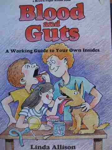 (image for) Blood & Guts A Working Guide to Your Own Insides (P) by Linda Allison
