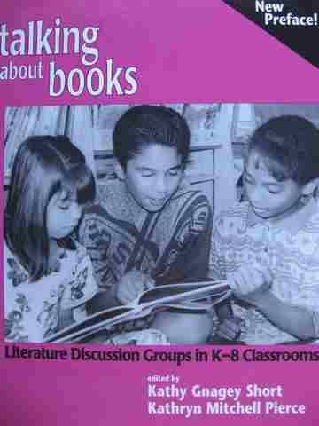 (image for) Talking About Books Literature Discussion Groups in K-8 Classrooms (P) by Short & Pierce