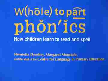 (image for) W(hole) to Part Phonics How Children Learn to Read & Spell (P) by Dombey & Moustafa,