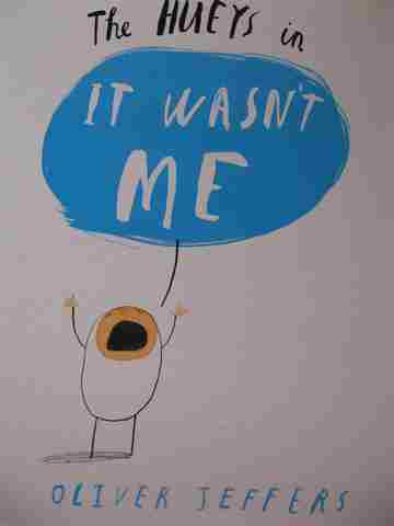 (image for) Hueys in It Wasn't Me (H) by Oliver Jeffers