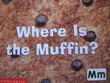 (image for) Reading Line Mm Where Is the Muffin? (P) by Michael Grejniec