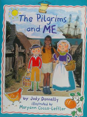 (image for) Smart About History The Pilgrims & Me by Carrie Rosen (P) by Judy Donnelly