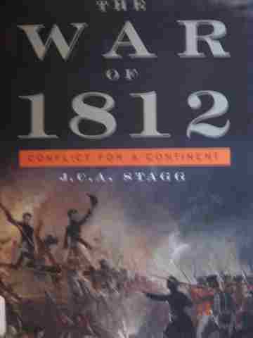 (image for) War of 1812 Conflict for a Continent (P) by J C A Stagg