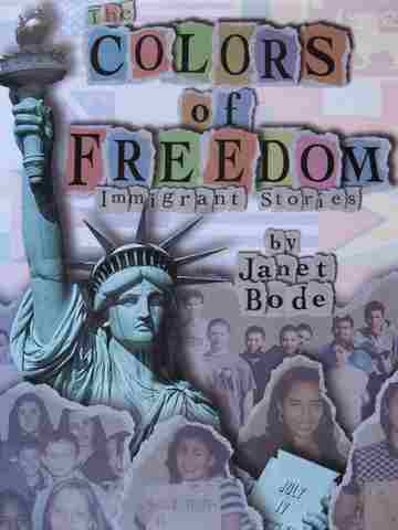 Colors of Freedom Immigrant Stories (H) by Janet Bode (image for) Colors of Freedom Immigrant Stories (H) by Janet Bode