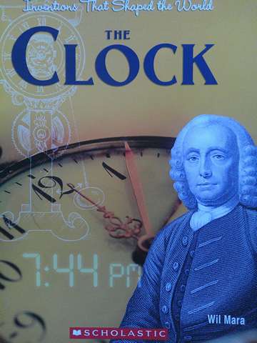 (image for) Inventions That Shaped the World The Clock (P) by Wil Mara