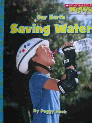 (image for) News Nonfiction Readers Our Earth Saving Water (P) by Peggy Hock