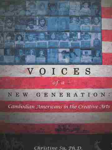 (image for) Voices of a New Generation Cambodian Americans in the Creative Arts (P) by Christine Su