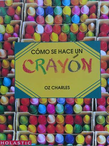 (image for) Como se hace un Crayon (P) by Oz Charles