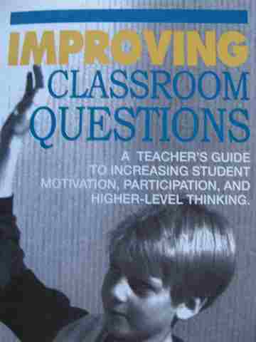 (image for) Improving Classroom Questions (P) by Kenneth R Chuska