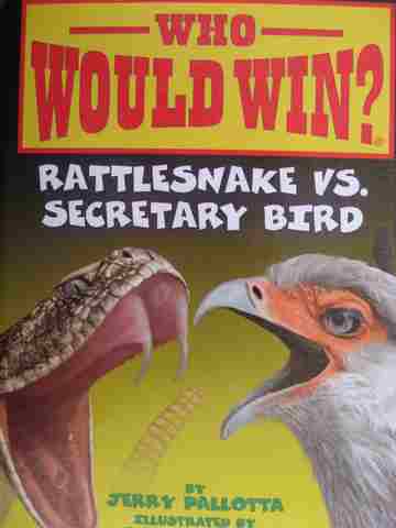 (image for) Who Would Win? Rattlesnake vs. Secretary Bird (H) by Jerry Pallotta