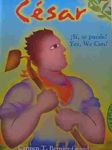 (image for) Cesar Si se puede! / Yes We Can! (P) by Carmen T Bernier-Grand