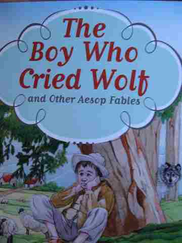 (image for) Fiction Readers The Boy Who Cried Wolf & Other Aesop Fables (P) by Leah Osei