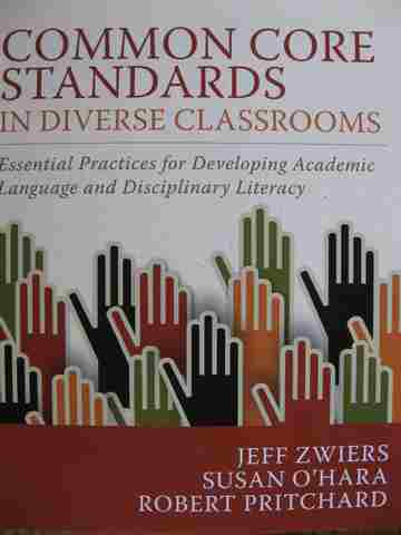 (image for) Common Core Standards in Diverse Classrooms (P) by Zwiers, O'Hara, & Pritchard