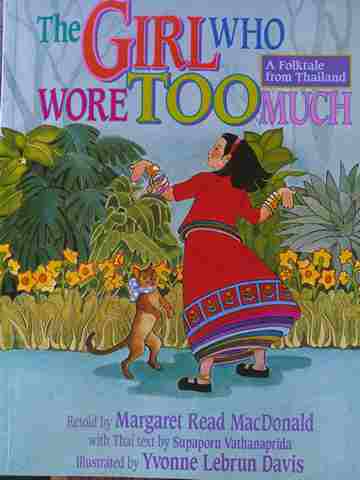 (image for) Girl Who Wore Too Much A Folktale from Thailand (P) by Margaret Read MacDonald