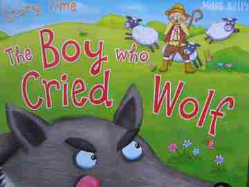 Story Time The Boy Who Cried Wolf (P) by Miles Kelly (image for) Story Time The Boy Who Cried Wolf (P) by Miles Kelly