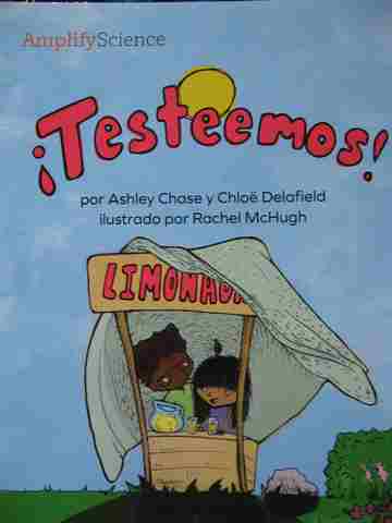 (image for) Amplify Science 1 Testeemos! (P) by Ashley Chase & Chloe Delafield