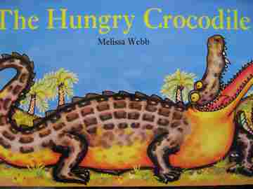 (image for) Language Works 1 The Hungry Crocodile (P) by Melissa Webb