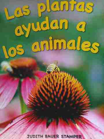 (image for) Biblioteca Libro por nivel 1 Las plantas ayudan a los animales (P) by Judith Bauer Stamper