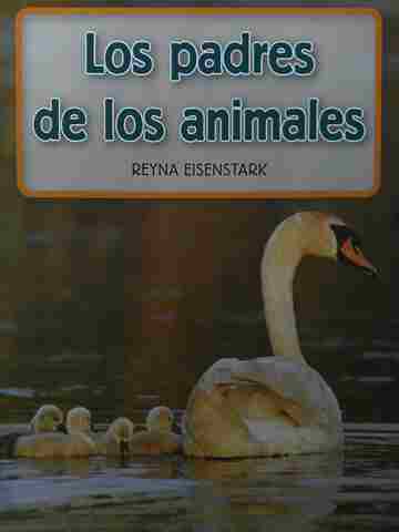 (image for) Biblioteca Libro por nivel 2 Los padres de los animales (P) by Reyna Eisenstark