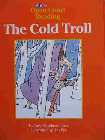 (image for) SRA Open Court Reading B The Cold Troll (P) by Goldman Koss