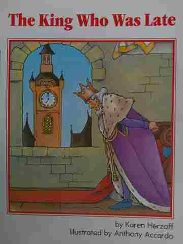 (image for) Collections for Young Scholars B The King Who Was Late (P) by Karen Herzoff