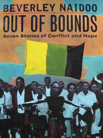 (image for) Out of Bounds Seven Stories of Conflict & Hope (H) by Beverley Naidoo