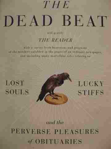 (image for) Dead Beat Lost Souls Lucky Stiffs & the Perverse Pleasures of Obituaries (H)