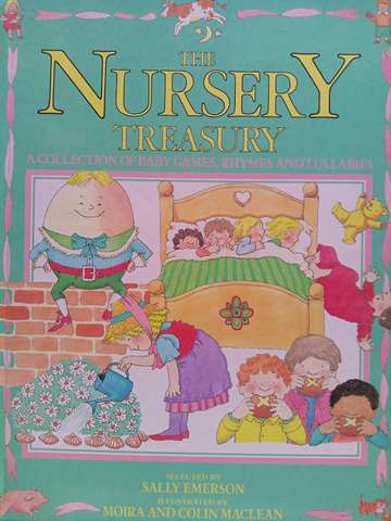 Nursery Treasury A Collection of Baby Games Rhymes & Lullabies (H) by Sally Emerson (image for) Nursery Treasury A Collection of Baby Games Rhymes & Lullabies (H) by Sally Emerson