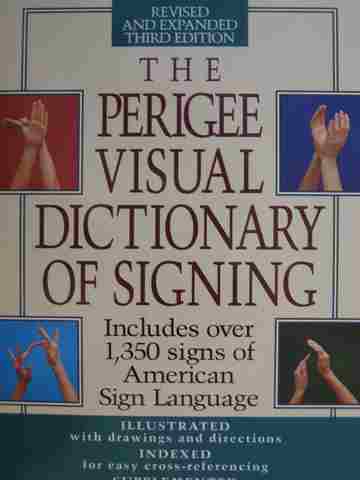 (image for) Perigee Visual Dictionary of Signing Revised & Expanded 3e (P) by Rod R Butterworth & Mickey Flodin