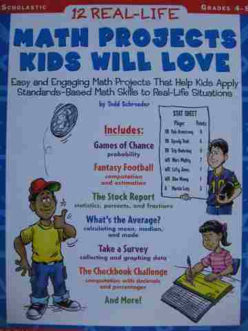 (image for) 12 Real-Life Math Projects Kids Will Love Grades 4-8 (P) by Todd Schroeder