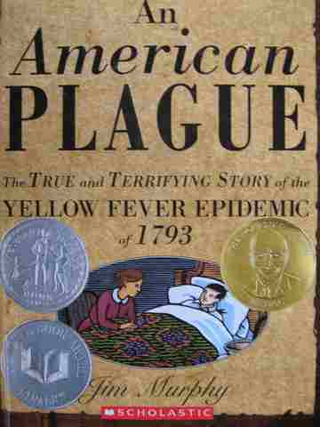 (image for) An American Plague The True & Terrifying Story of the Yellow Fever Epidemic of 1793 (H) by Jim Murphy