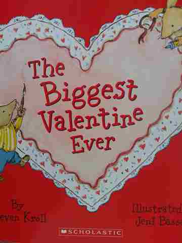 (image for) Biggest Valentine Ever (P) by Steven Kroll