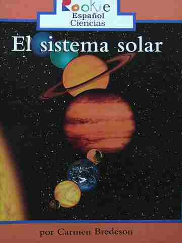 (image for) Rookie Espanol Ciencias El sistema solar (P) by Carmen Bredeson