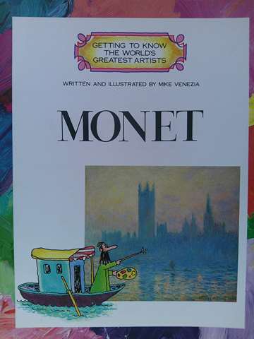 (image for) Getting to Know the World's Greatest Artists Monet (P) by Mike Venezia