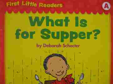(image for) First Little Readers A What Is for Supper? (P) by Deborah Schecter