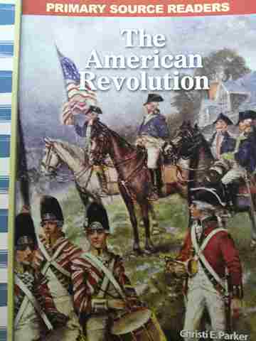 (image for) Primary Source Readers Early America American Revolution (P) by Christi E Parker