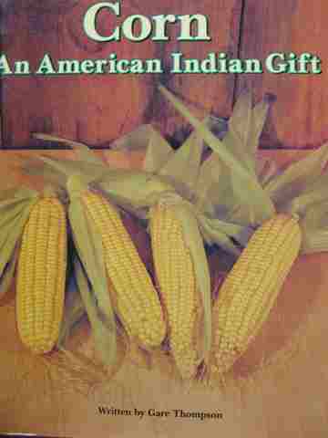 (image for) Pair-It Books Corn An American Indian Gift (P) by Gare Thompson
