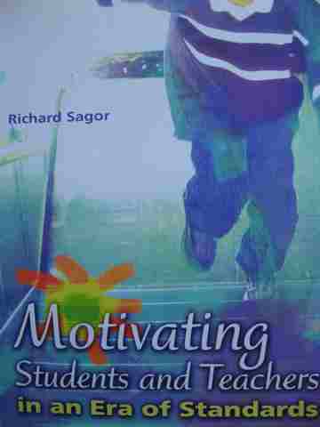 (image for) Motivating Students & Teachers in an Era of Standards (P) by Richard Sagor